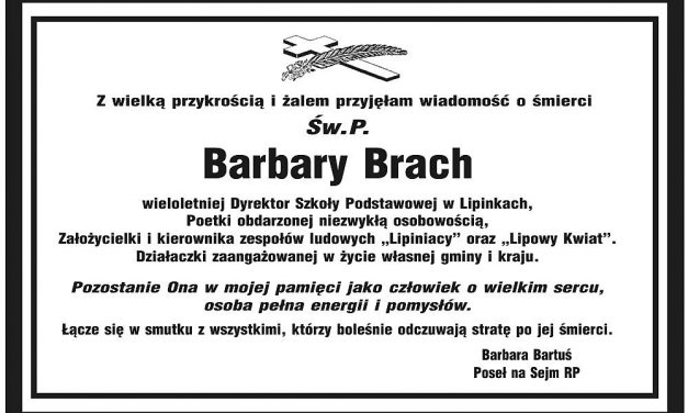 Zmarła pani Barbara Brach. Z wielkim żalem i przykrością…